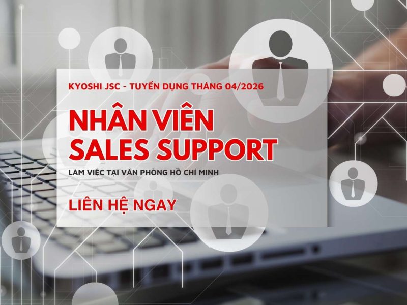 Kyoshi JSC Tuyển Dụng Vị Trí Sales Support