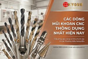 Các Dòng Mũi Khoan Thông Dụng